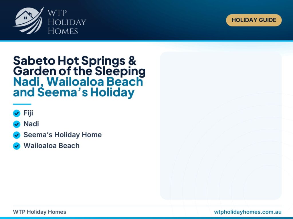Featured image for a Nadi day trip guide showing Garden of the Sleeping Giant, Sabeto Hot Springs, Wailoaloa Beach and Seema’s Holiday Home cues.