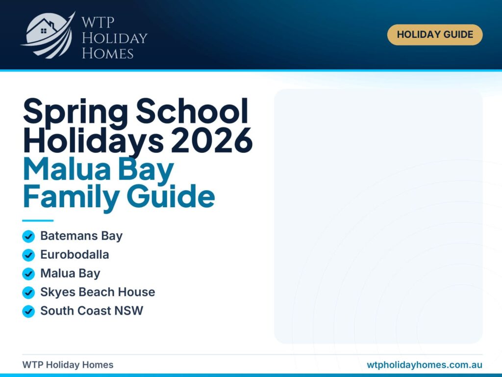 Spring school holidays 2026 Malua Bay family guide featuring beach, South Coast day trips and Skye’s Beach House stay cues.