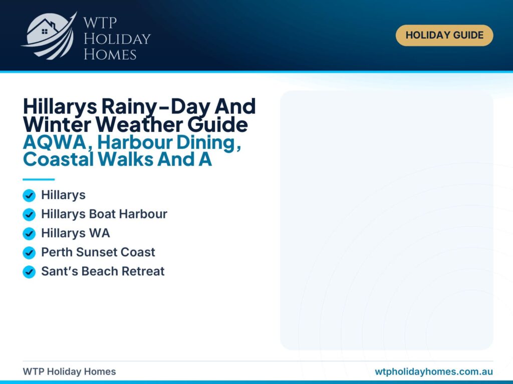 Featured image for a Hillarys rainy-day and winter weather guide showing Hillarys Boat Harbour, AQWA, marina dining, coastal walks and a flexible family holiday-home base.