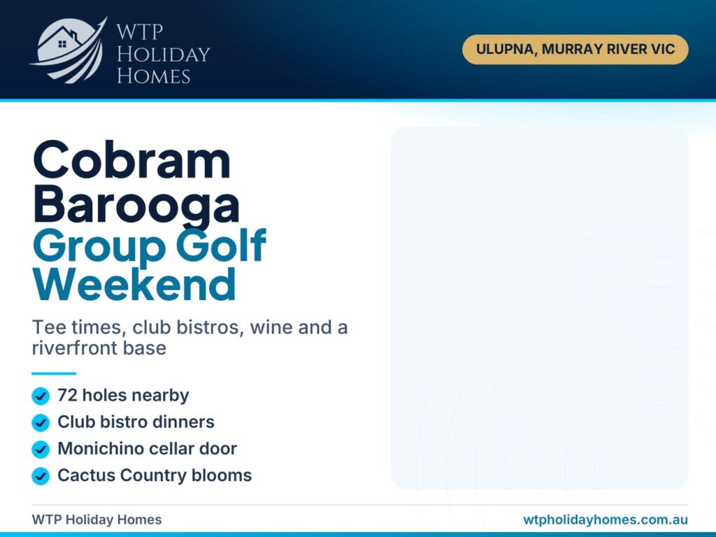 Cobram Barooga golf weekend cover for a group stay at Bob's River House, Ulupna, on the Murray River